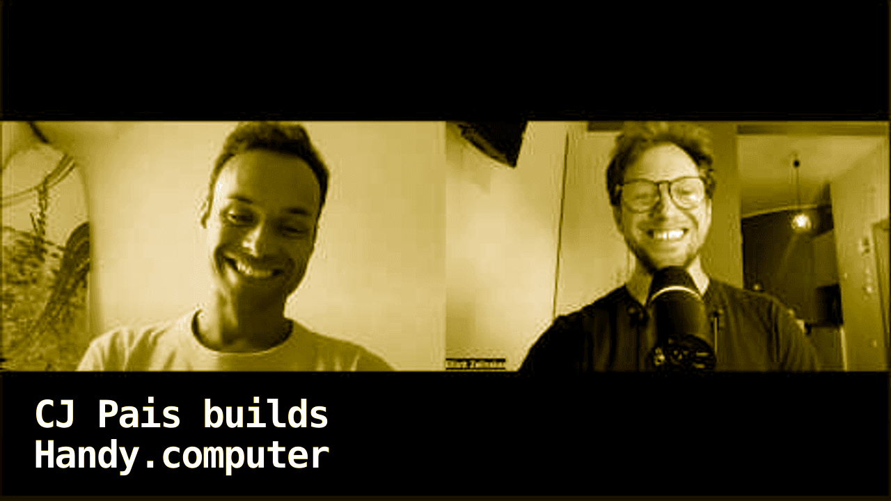 CJ Pais builds Handy.computer