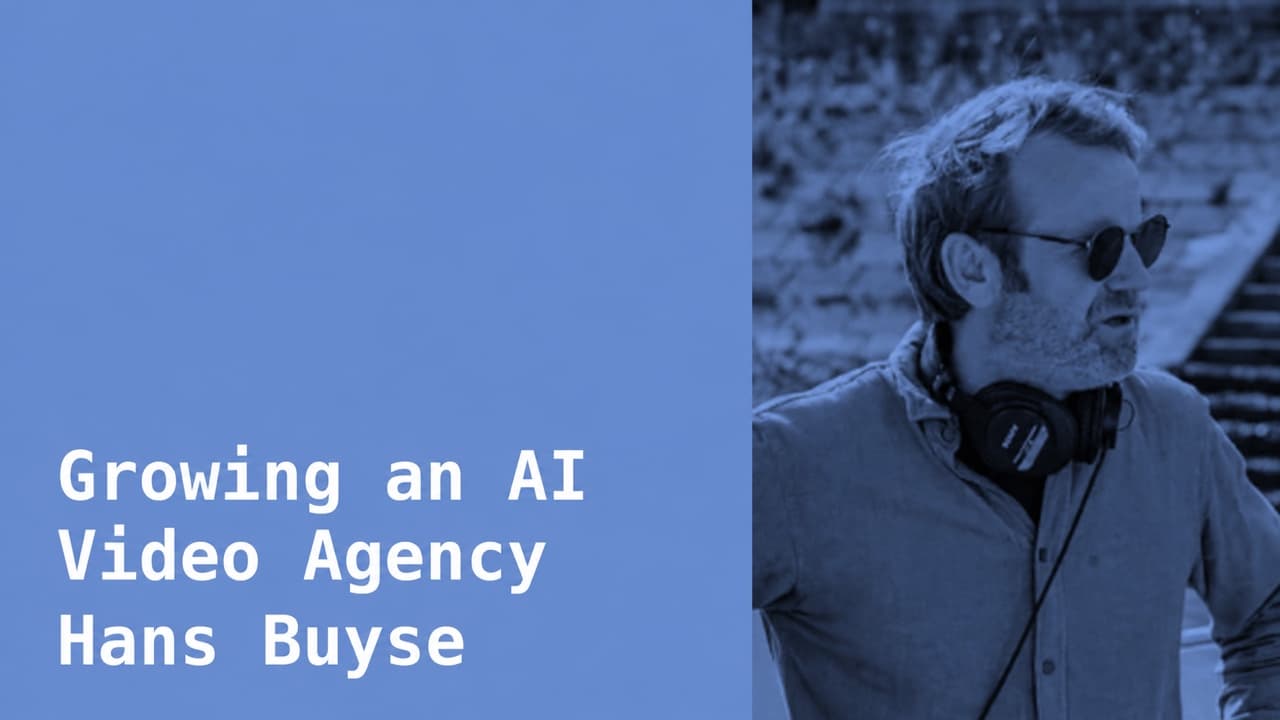 Hans Buyse grows an AI video agency