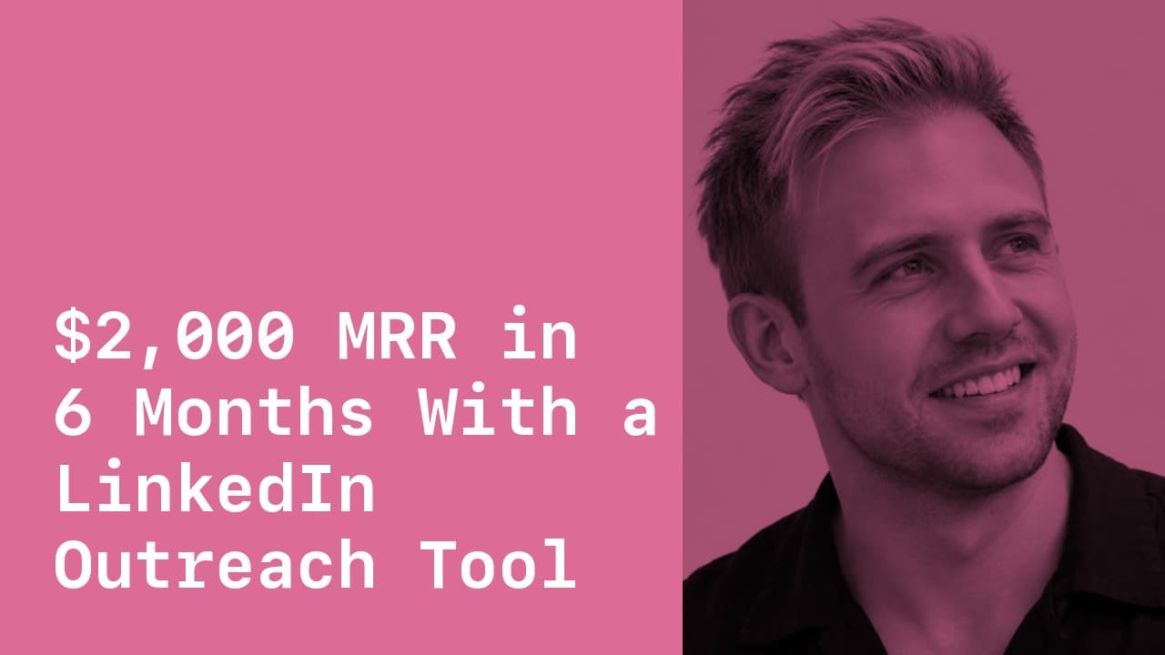 $2,000 MRR in 6 months with a LinkedIn outreach tool